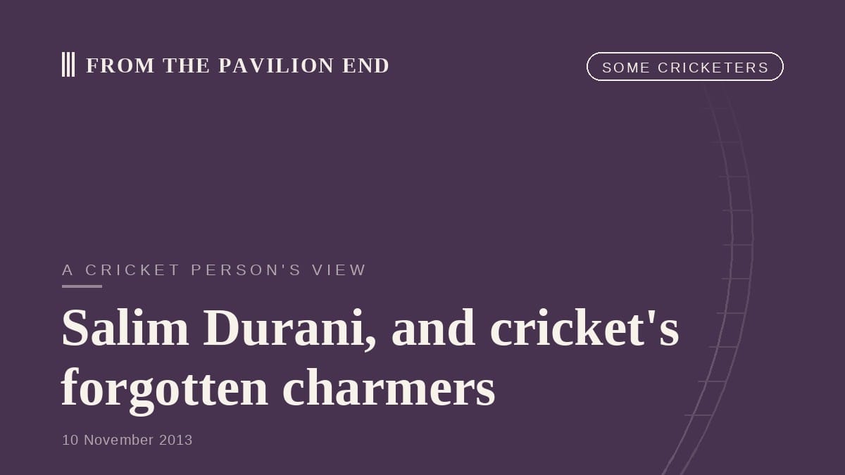 Salim Durani, and cricket's forgotten charmers
