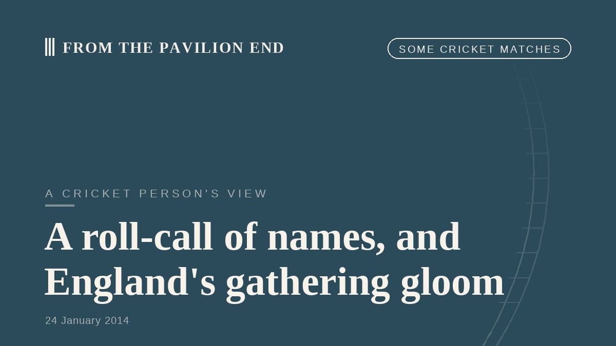 A roll-call of names, and England's gathering gloom
