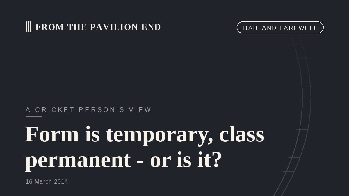 Form is temporary, class permanent - or is it?