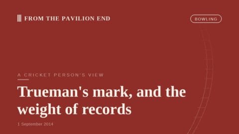 Trueman's mark, and the weight of records