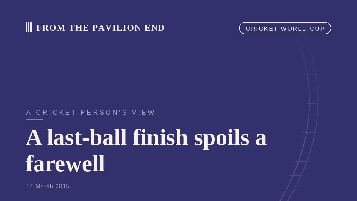 A last-ball finish spoils a farewell