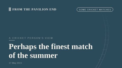 Perhaps the finest match of the summer