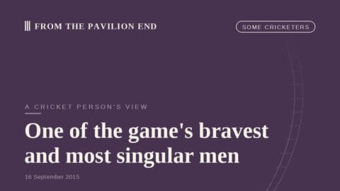 One of the game's bravest and most singular men