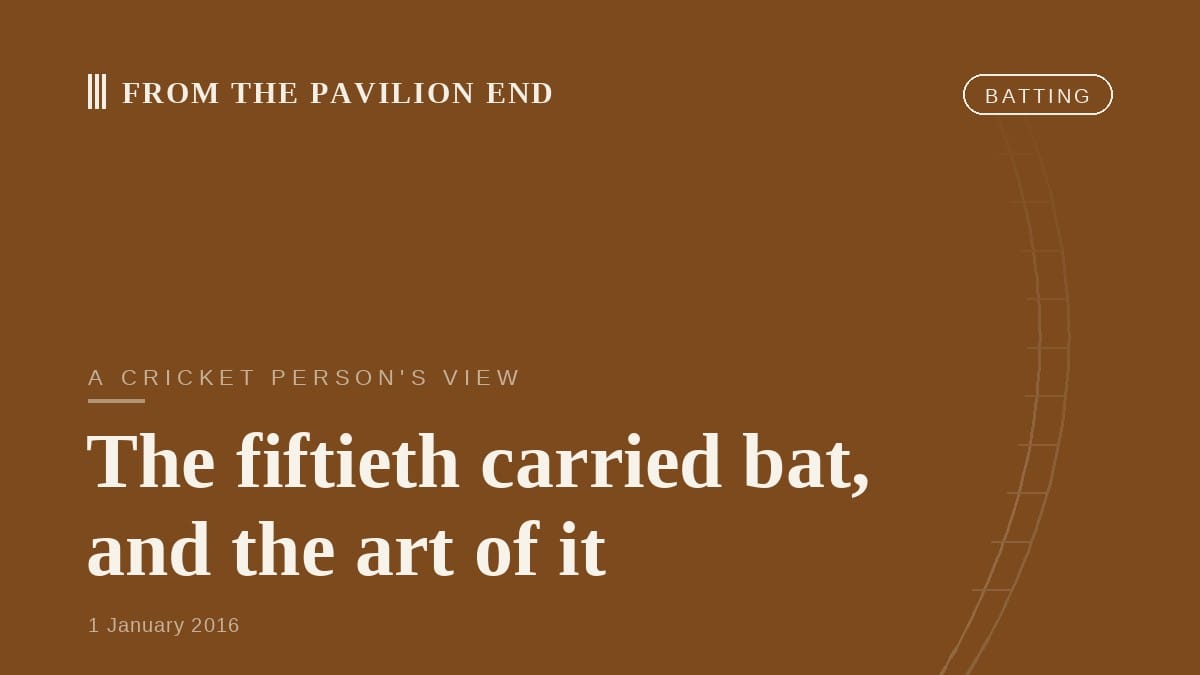 The fiftieth carried bat, and the art of it