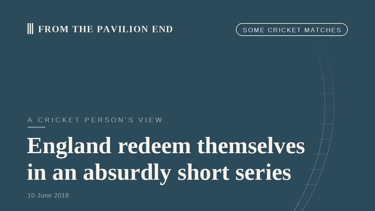 England redeem themselves in an absurdly short series