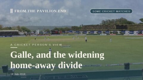 Galle, and the widening home-away divide
