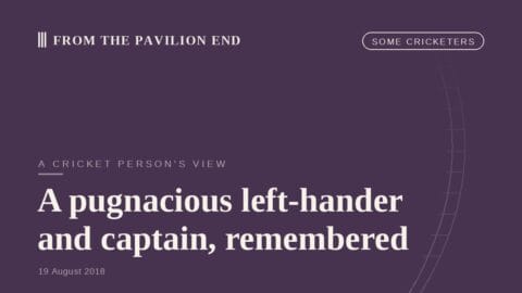 A pugnacious left-hander and captain, remembered