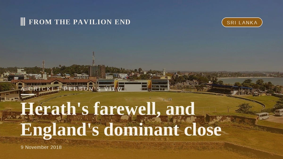 Herath's farewell, and England's dominant close