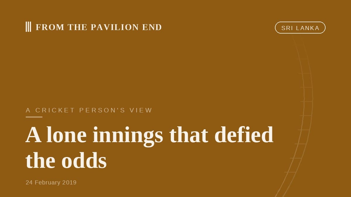A lone innings that defied the odds