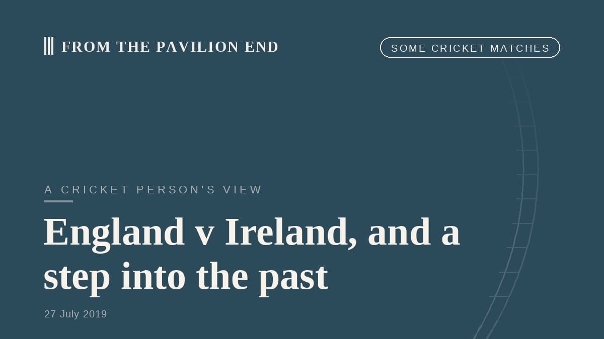 England v Ireland, and a step into the past