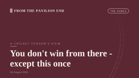 You don't win from there - except this once