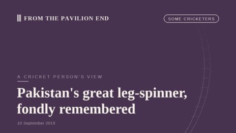 Pakistan's great leg-spinner, fondly remembered
