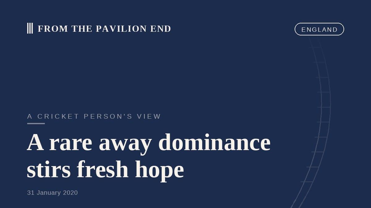 A rare away dominance stirs fresh hope