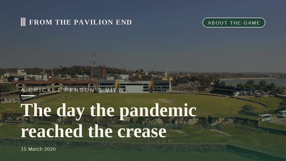The day the pandemic reached the crease