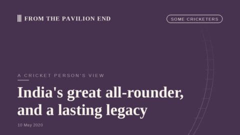 India's great all-rounder, and a lasting legacy