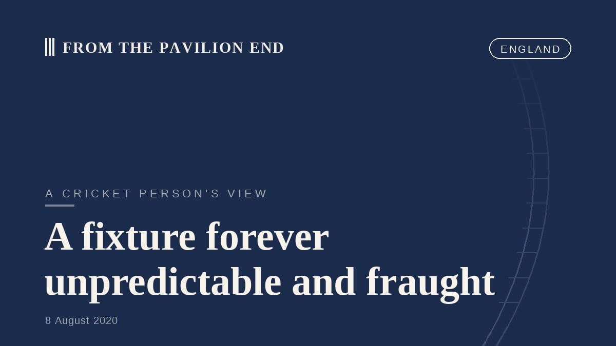 A fixture forever unpredictable and fraught