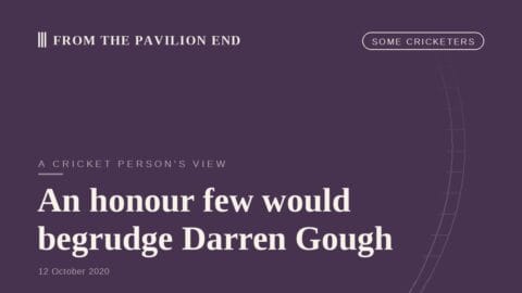 An honour few would begrudge Darren Gough