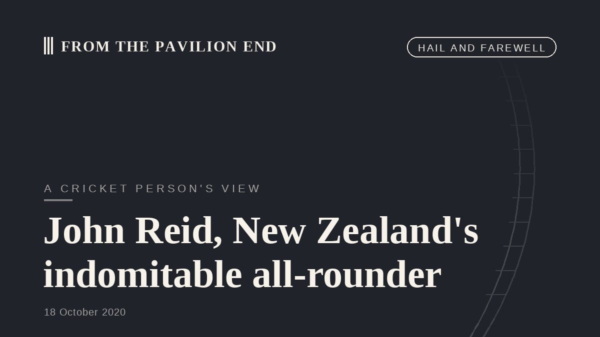 John Reid, New Zealand's indomitable all-rounder