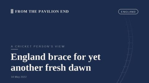 England brace for yet another fresh dawn