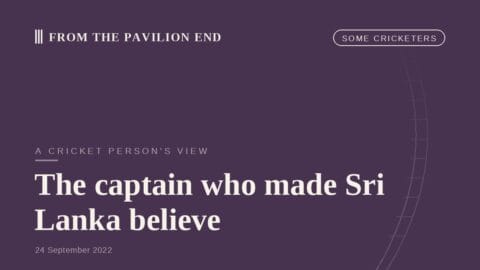 The captain who made Sri Lanka believe