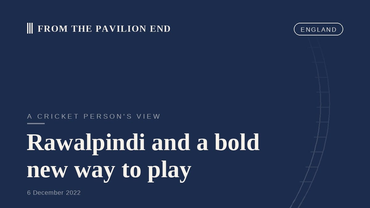 Rawalpindi and a bold new way to play