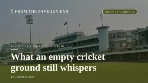 What an empty cricket ground still whispers