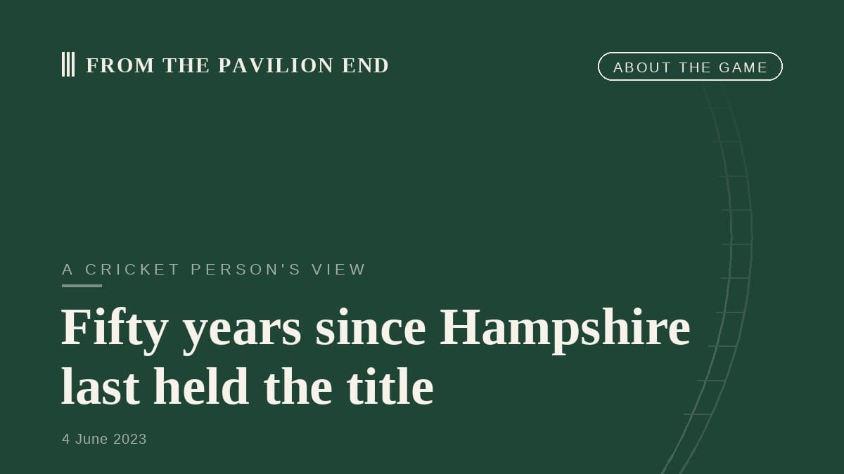 Fifty years since Hampshire last held the title