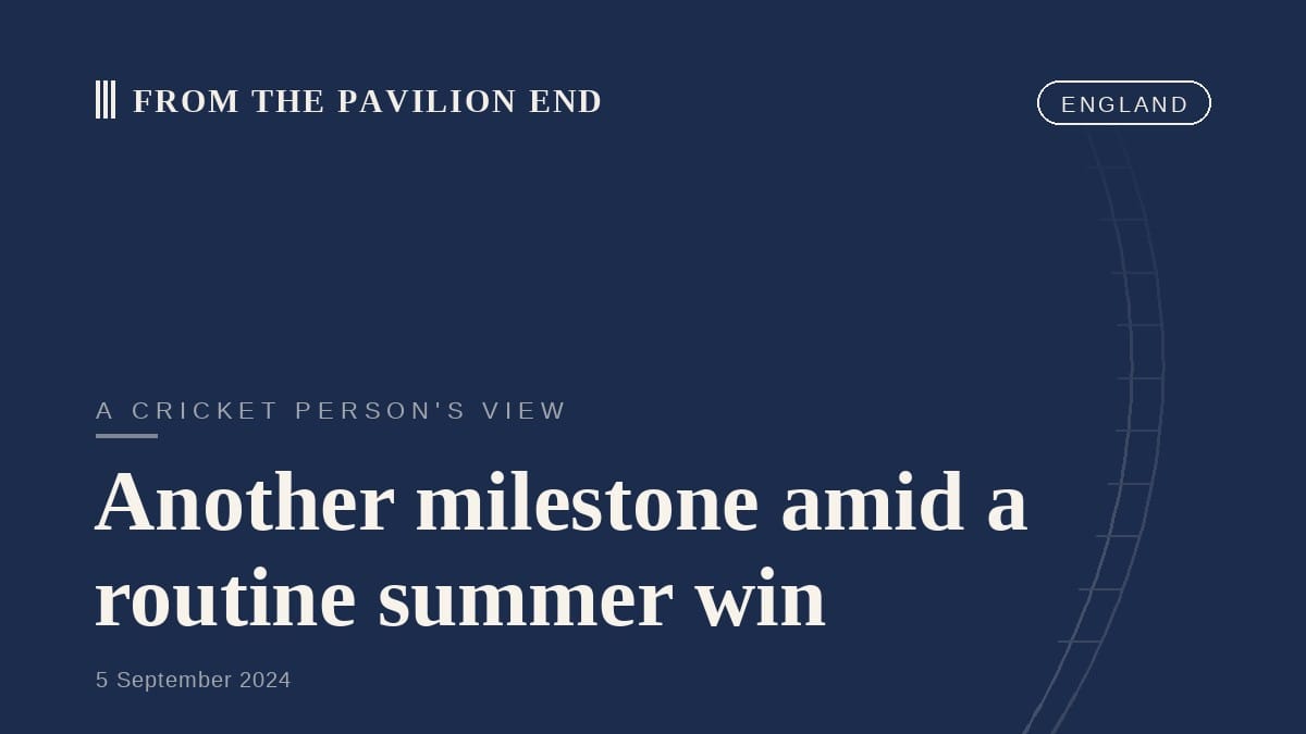Another milestone amid a routine summer win