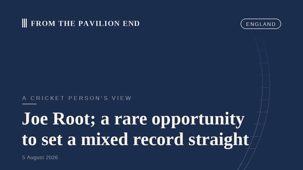 260805 joe root s big chance